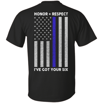 I've Got Your Six Honor Respect Thin Blue Line Police-T-Shirt & Hoodie-Classic T-Shirt-Black