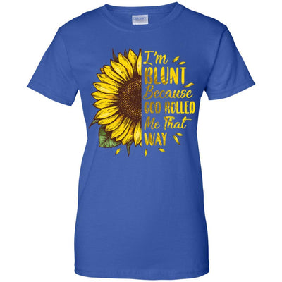 Sunflower I'm Blunt Because God Rolled Me That Way-T-Shirt & Tank Top-Women's T-Shirt-Royal