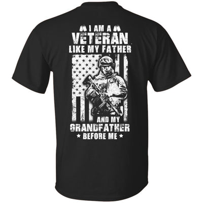I Am A Veteran Like My Father And My Grandfather Before Me-T-Shirt & Hoodie-Classic T-Shirt-Black
