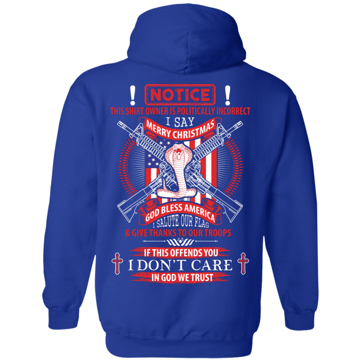I Am Politically Incorrect I Say Merry Christmas God Bless America-T-Shirt & Hoodie-Pullover Hoodie-Royal