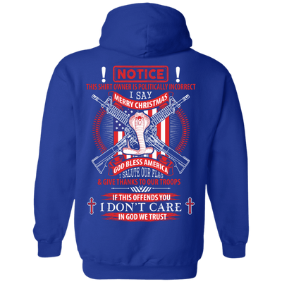 I Am Politically Incorrect I Say Merry Christmas God Bless America-T-Shirt & Hoodie-Pullover Hoodie-Royal