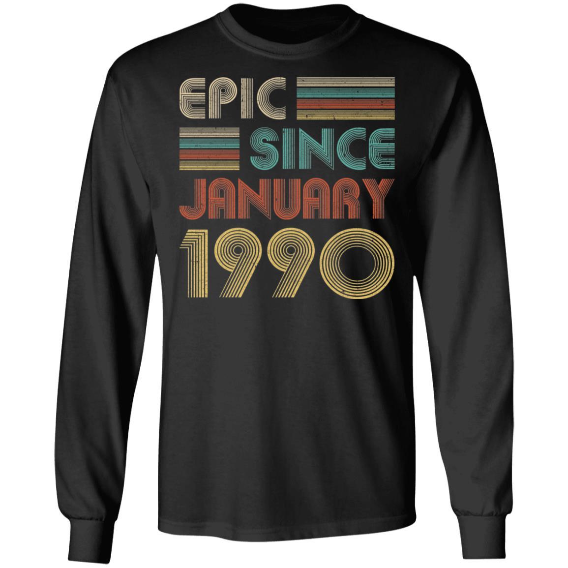 Epic Since January 1990 Vintage 31th Birthday Gifts-T-Shirt & Hoodie-Long Sleeve T-Shirt-Black