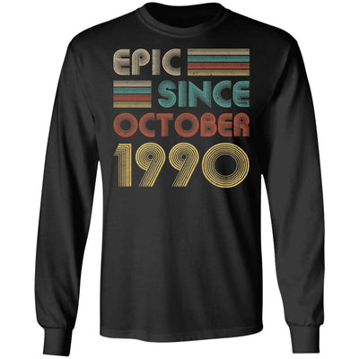Epic Since October 1990 Vintage 31th Birthday Gifts-T-Shirt & Hoodie-Long Sleeve T-Shirt-Black