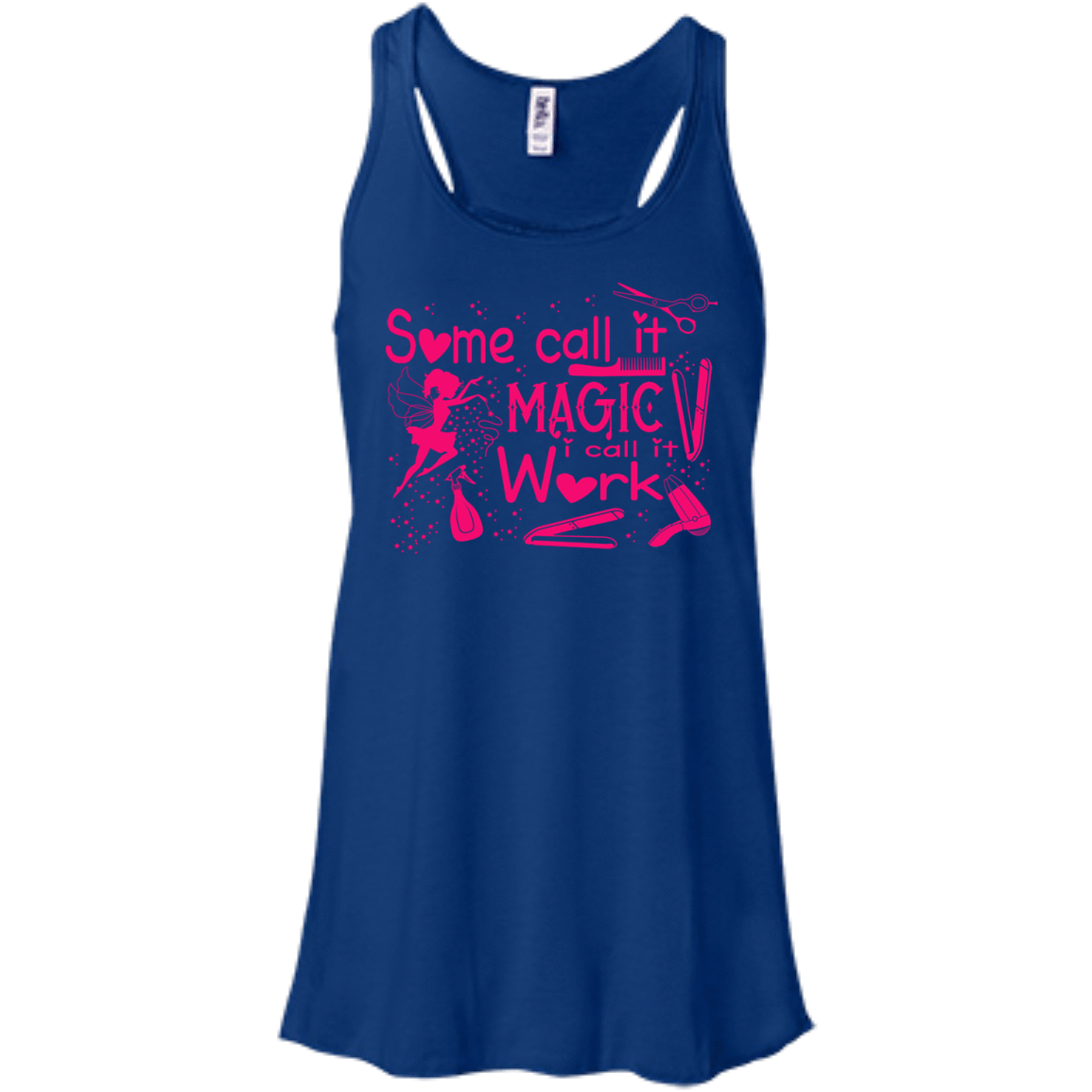 Some Call It Magic, I call It Work-T-Shirt & Hoodie-Women's Flowy Racerback Tank-True Royal