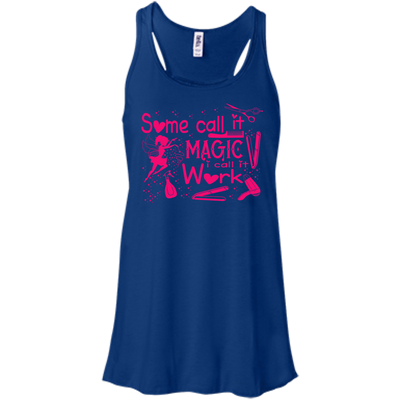Some Call It Magic, I call It Work-T-Shirt & Hoodie-Women's Flowy Racerback Tank-True Royal