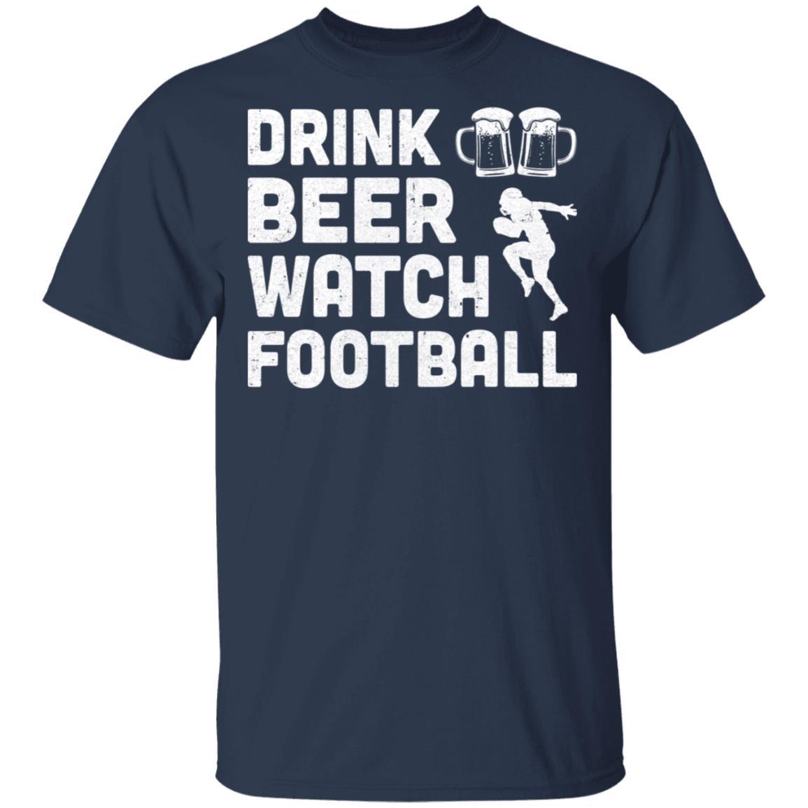 Drink Beer Watch Football For Gameday-T-Shirt & Hoodie-Classic T-Shirt-Navy