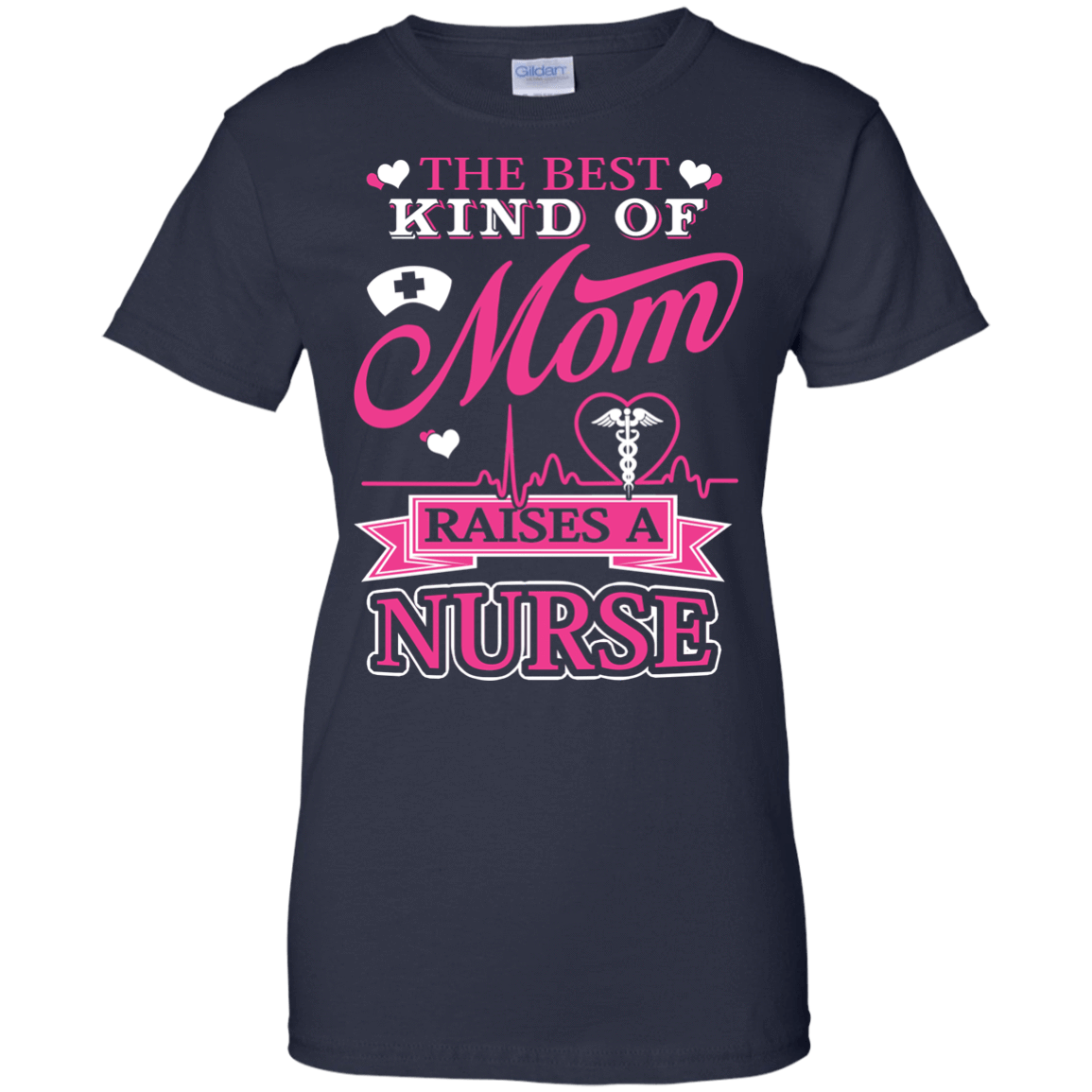 The Best Kind Of Mom Raises A Nurse-T-Shirt & Hoodie-Women's T-Shirt-Navy