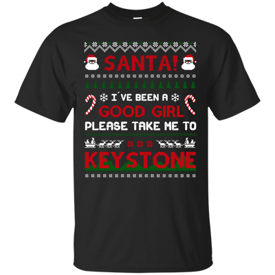 Santa I've Been A Good Girl Please Take Me To Keystone-T-Shirt & Hoodie-Classic T-Shirt-Black