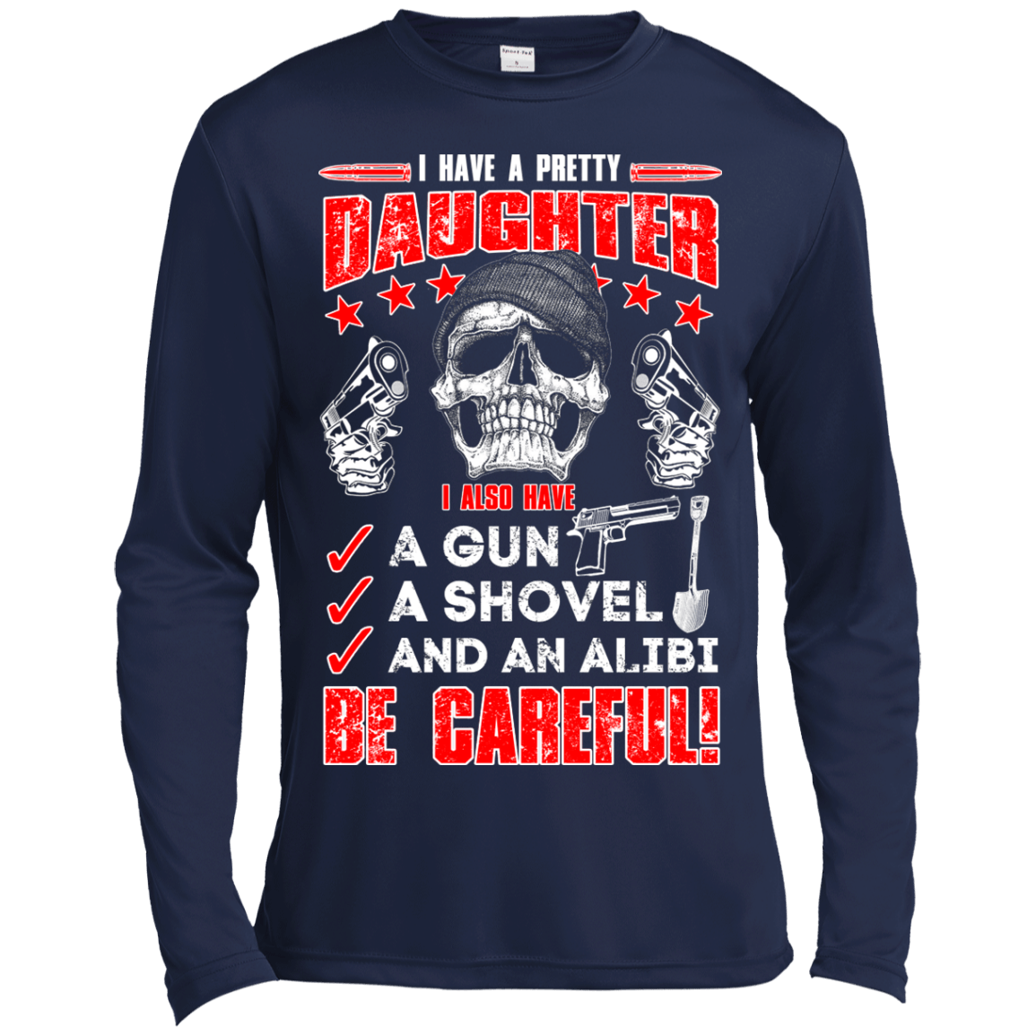 I HAVE A PRETTY DAUGHTER-T-Shirt & Hoodie-Long Sleeve T-Shirt-Navy