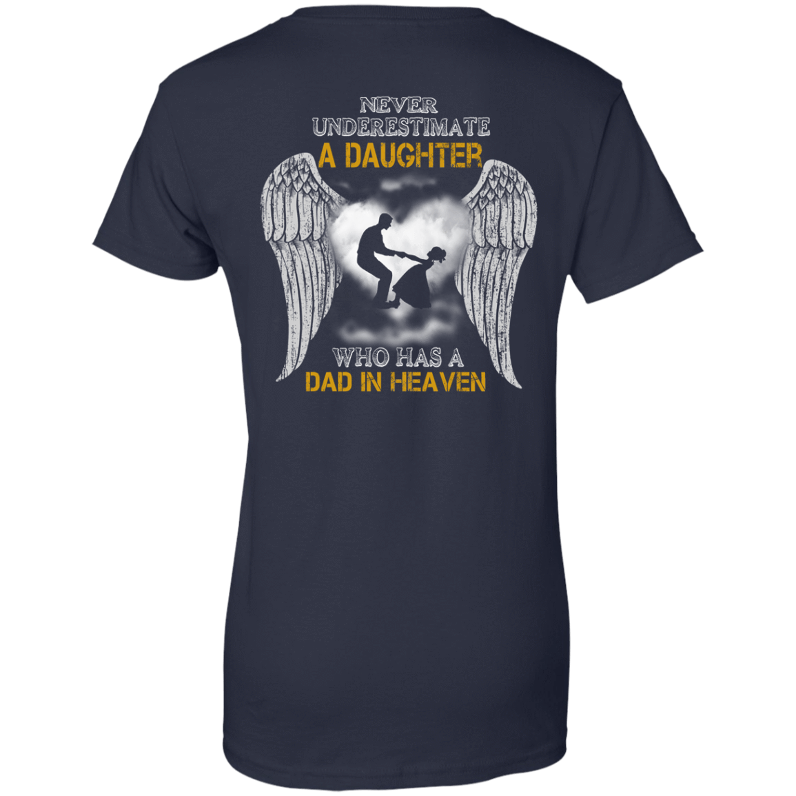 Never Underestimate A Daughter Who Has A Dad In Heaven-T-Shirt & Hoodie-Women's T-Shirt-Navy
