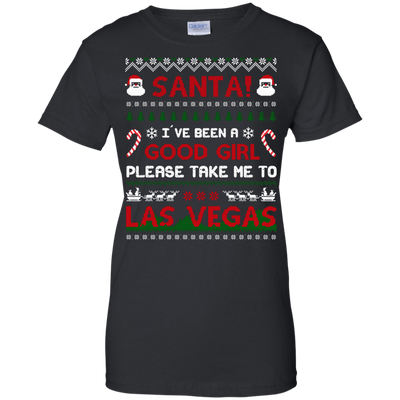 Santa I've Been A Good Girl Please Take Me To Las Vegas-T-Shirt & Hoodie-Women's T-Shirt-Black