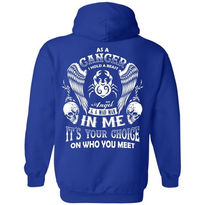 As A Cancer I Hold A Beast An Angel A Madman In Me-T-Shirt & Hoodie-Pullover Hoodie-Royal