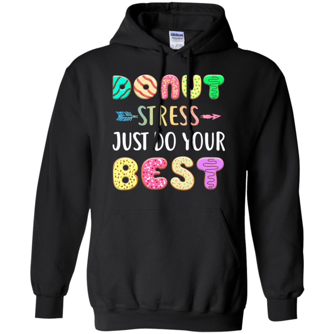 Donut Stress Just Do Your Best Test Day Teacher Gifts-T-Shirt & Tank Top-Pullover Hoodie-Black