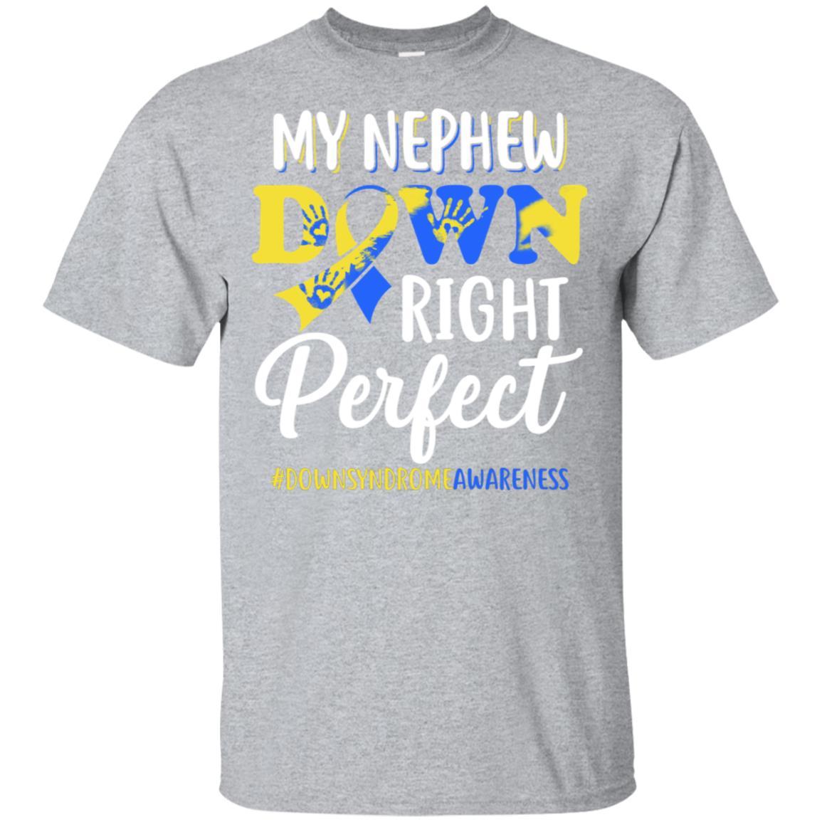 My Nephew Down Syndrome Awareness Down Right Perfect-T-Shirt & Hoodie-Classic T-Shirt-Sport Grey