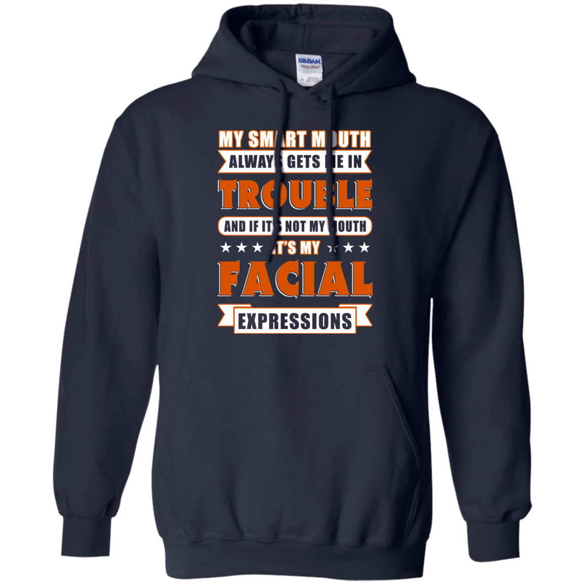 My Smart Mouth Always Gets Me Trouble-T-Shirt & Hoodie-Pullover Hoodie-Navy