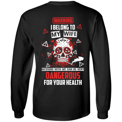 Warning I Belong To My Wife T Shirt-T-Shirt & Hoodie-Long Sleeve T-Shirt-Black