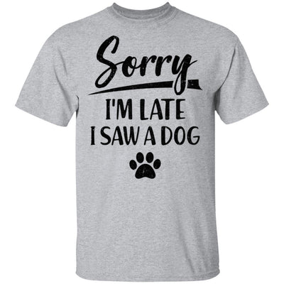 Sorry I'm Late I Saw A Dog Funny Dog Lover Gifts-T-Shirt & Hoodie-Classic T-Shirt-Sport Grey