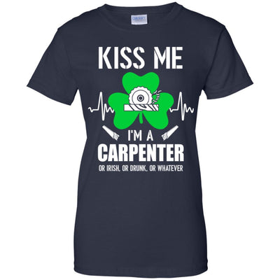 Kiss Me Im A Carpenter On Irish Or Drunk Or Whatever-T-Shirt & Hoodie-Women's T-Shirt-Navy