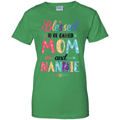 Blessed To Be Called Mom And Nannie Mothers Day Gift-T-Shirt & Hoodie-Women's T-Shirt-Irish Green