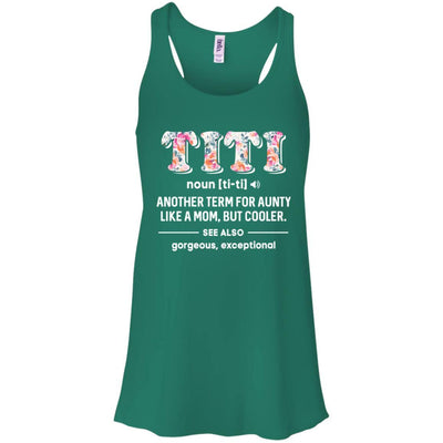 Titi Definition For Funny Auntie Aunty Aunt-T-Shirt & Tank Top-Women's Flowy Racerback Tank-Kelly Green
