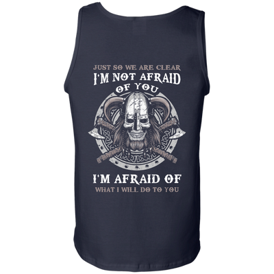 Viking I Am Not Afraid Of You I Am Afraid Of What I Will Do To You-T-Shirt & Hoodie-Unisex Tank-Navy