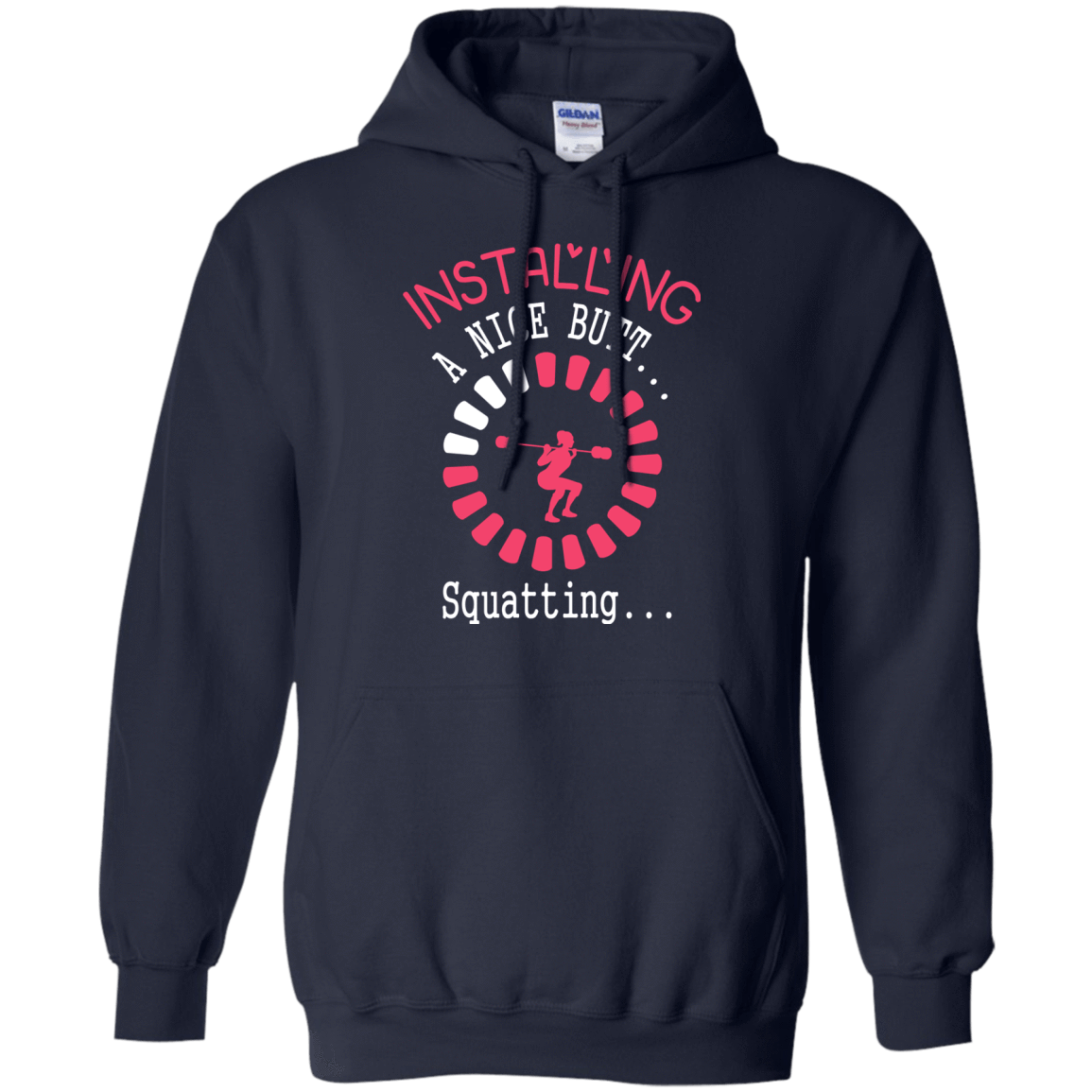 Installing A Nice Butt... Squatting...-T-Shirt & Hoodie-Pullover Hoodie-Navy