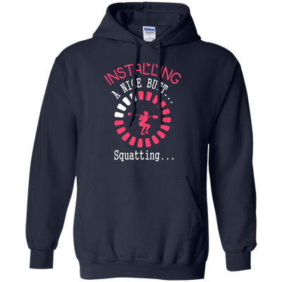 Installing A Nice Butt... Squatting...-T-Shirt & Hoodie-Pullover Hoodie-Navy