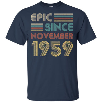 Epic Since November 1959 62th Birthday Gift 62 Yrs Old-T-Shirt & Hoodie-Classic T-Shirt-Navy