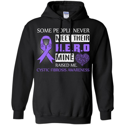 Cystic Fibrosis Awareness Some People Never Meet Hero-T-Shirt & Hoodie-Pullover Hoodie-Black