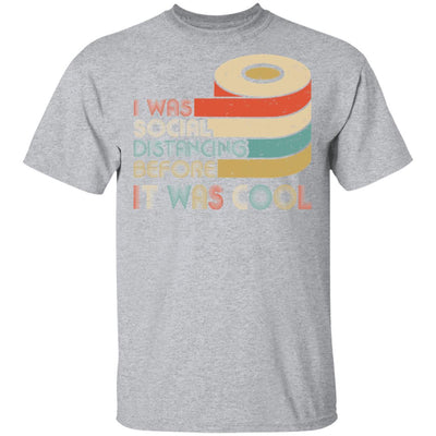 I Was Social Distancing Before It Was Cool Toilet Paper-T-Shirt & Hoodie-Classic T-Shirt-Sport Grey