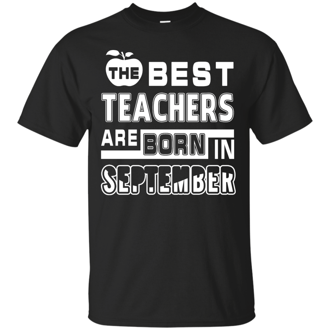 The Best Teachers Are Born In September-T-Shirt & Hoodie-Classic T-Shirt-Black