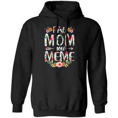 First Mom Now Meme Funny New Meme Mother's Day Gifts-T-Shirt & Hoodie-Pullover Hoodie-Black