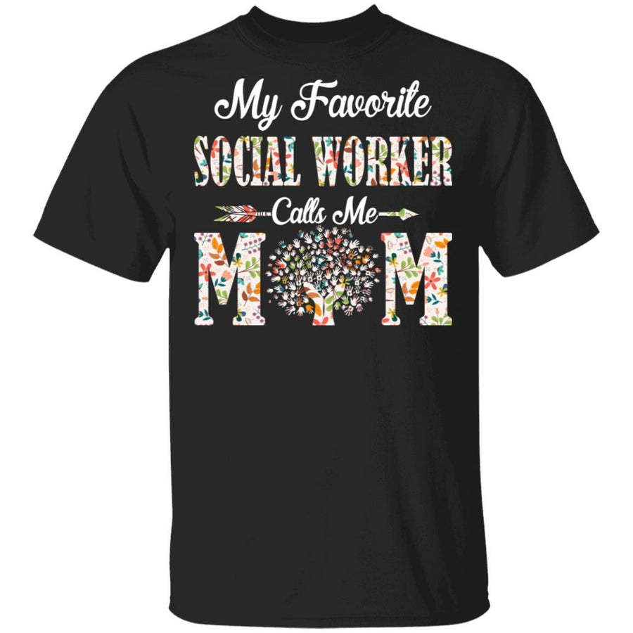 My Favorite Social Worker Calls Me Mom Proud Mother Gift-T-Shirt & Hoodie-Classic T-Shirt-Black