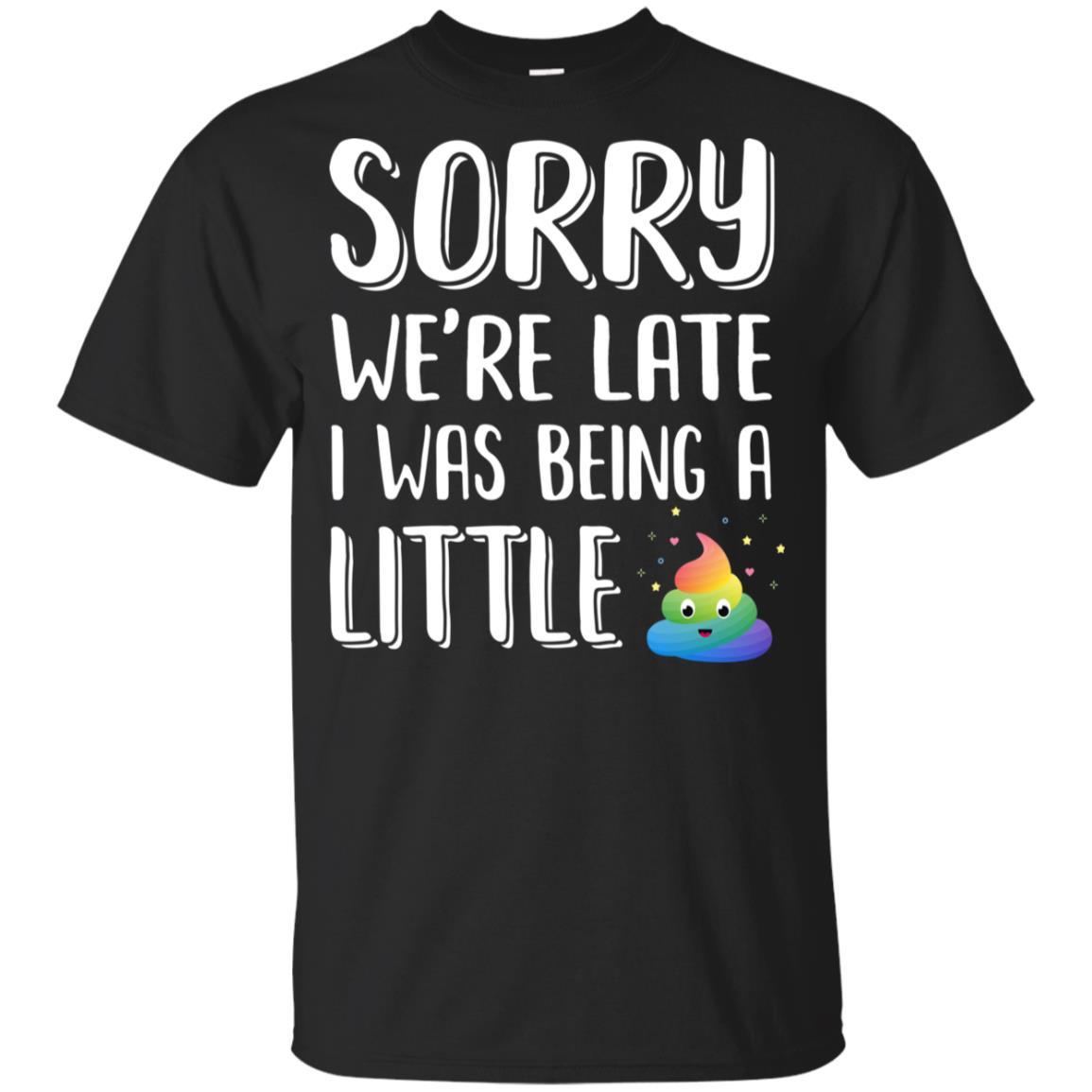 Sorry We're Late I Was Being A Little For Kid Youth
