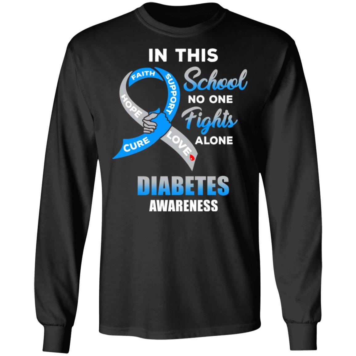 In This School No One Fights Diabetes Awareness Alone-T-Shirt & Hoodie-Long Sleeve T-Shirt-Black