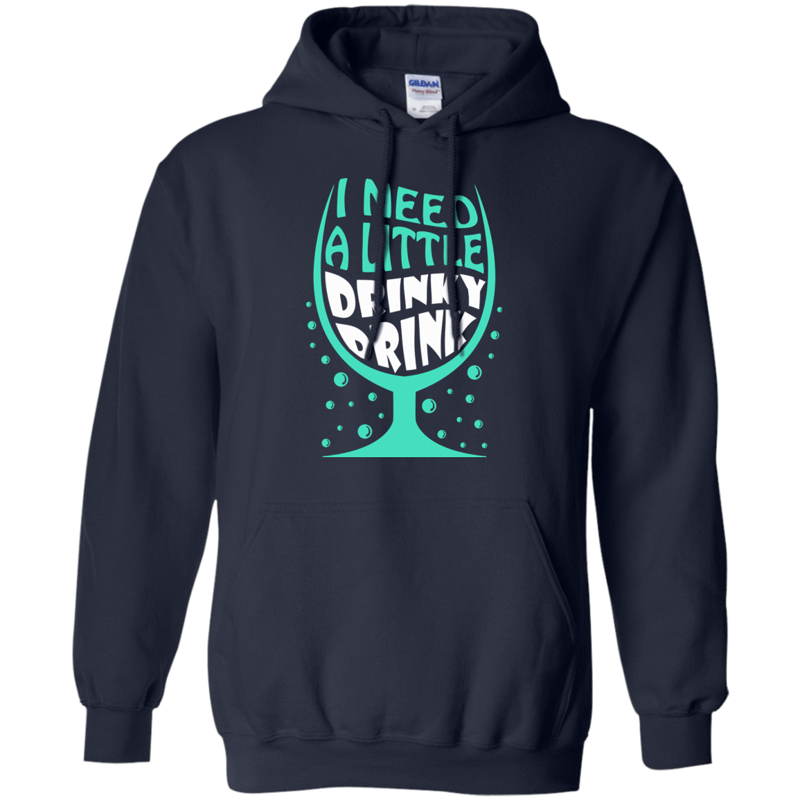 I Need A Little Drinky Drink-T-Shirt & Hoodie-Pullover Hoodie-Navy