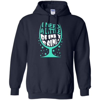 I Need A Little Drinky Drink-T-Shirt & Hoodie-Pullover Hoodie-Navy
