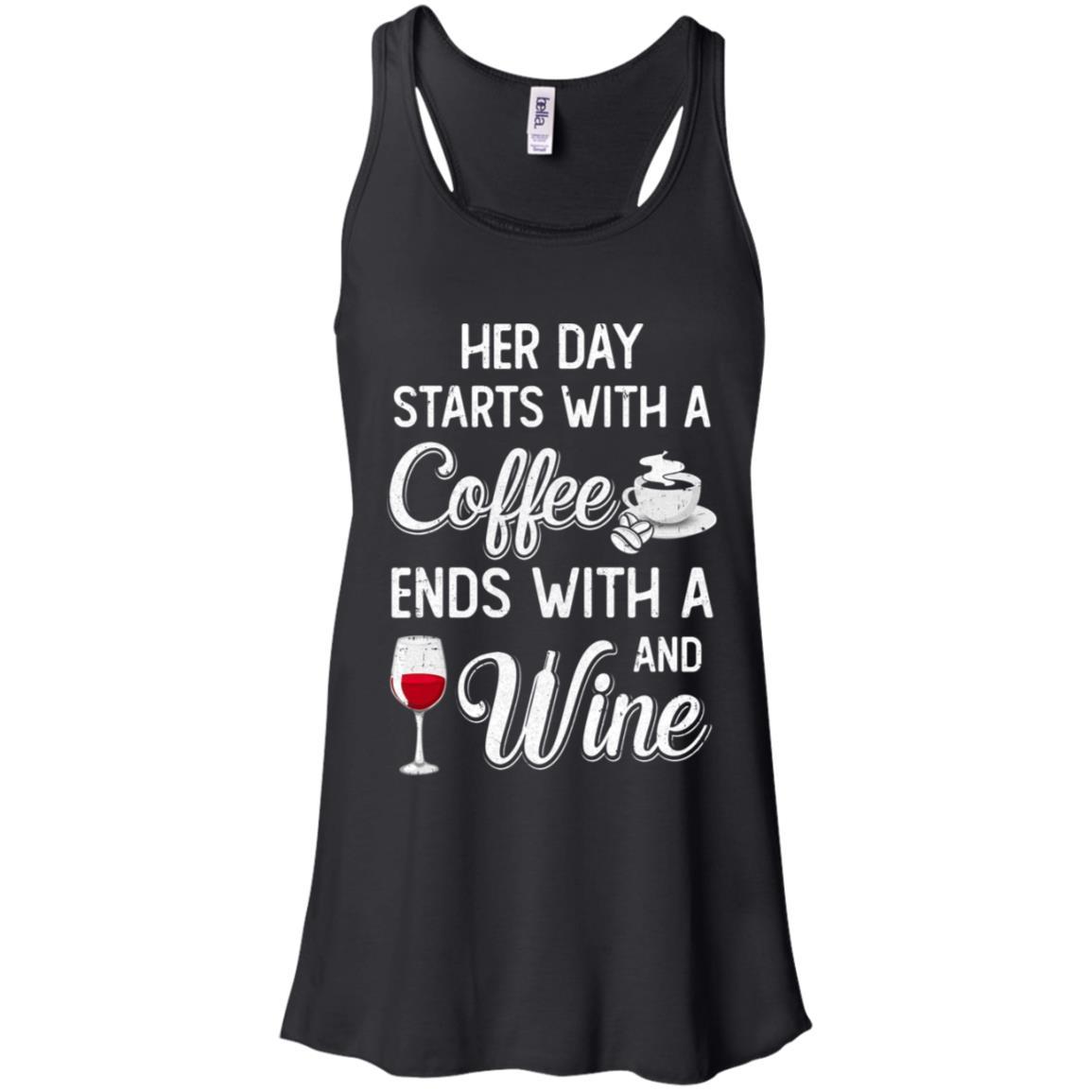Her Day Starts With Coffee And Ends With Wine
