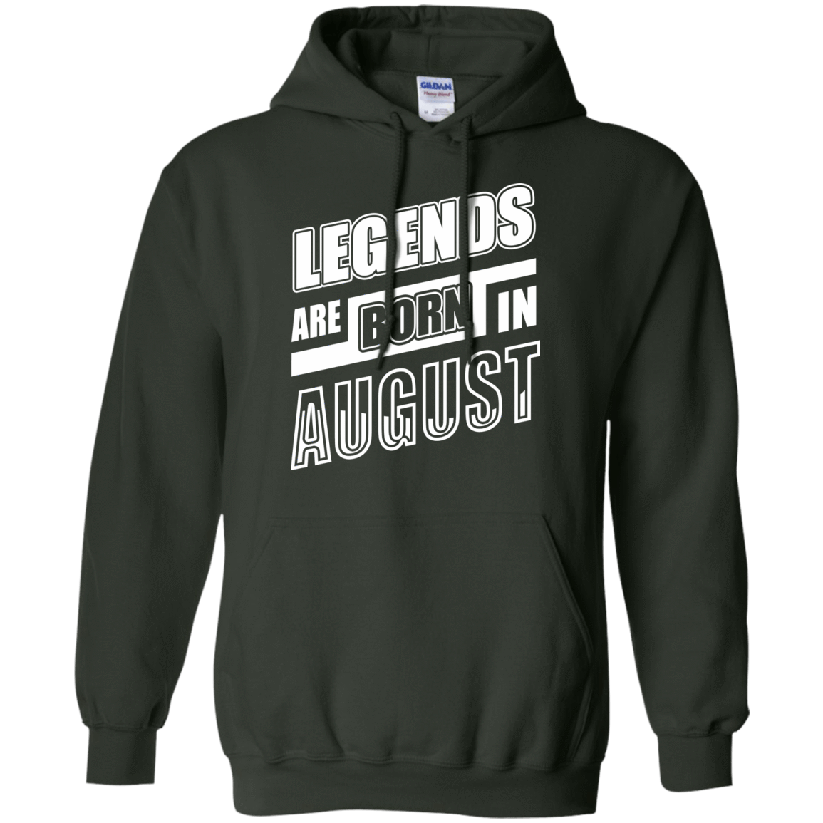 Legends are born in AUGUST-T-Shirt & Hoodie-Pullover Hoodie-Forest Green