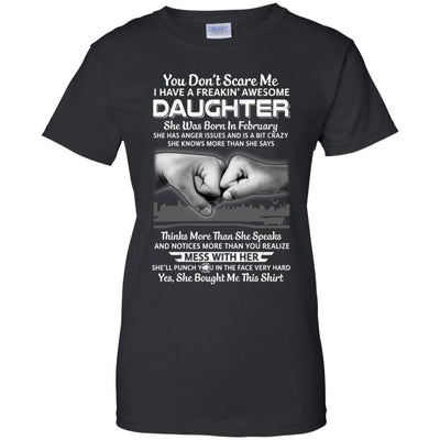You Don't Scare Me I Have A Daughter Born In February Dad-T-Shirt & Hoodie-Women's T-Shirt-Black