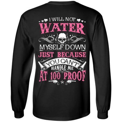 YOU CAN'T HANDLE ME AT 100 PROOF-T-Shirt & Hoodie-Long Sleeve T-Shirt-Black