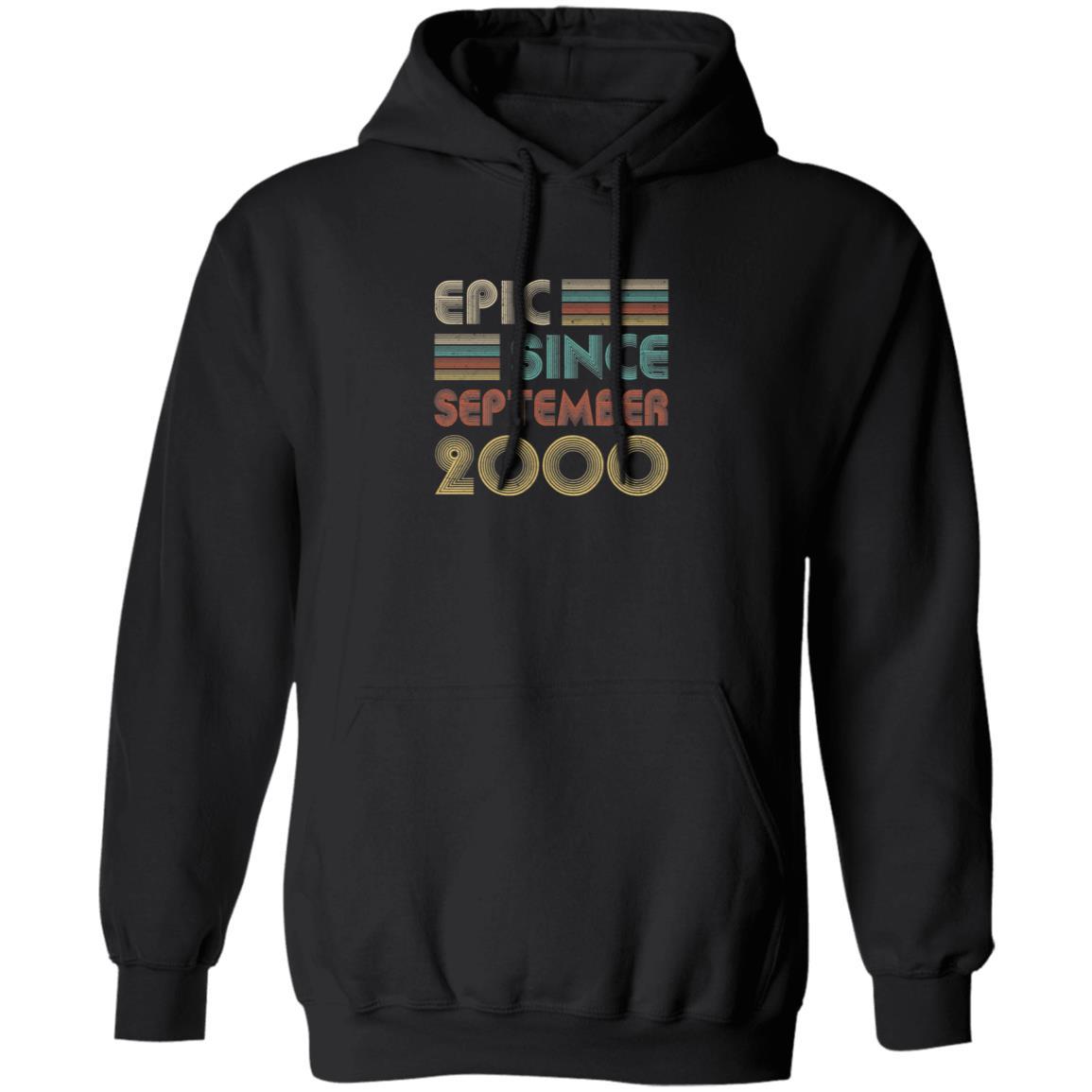 Epic Since September 2000 Vintage 21th Birthday Gifts-T-Shirt & Hoodie-Pullover Hoodie-Black
