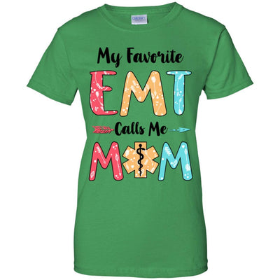 My Favorite EMT Calls Me Mom Mothers Day Gift-T-Shirt & Hoodie-Women's T-Shirt-Irish Green
