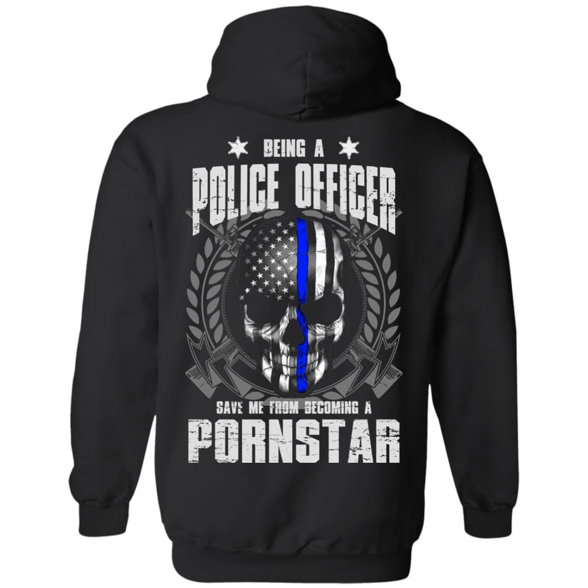 BEING A POLICE OFFICER-T-Shirt & Hoodie-Pullover Hoodie-Black