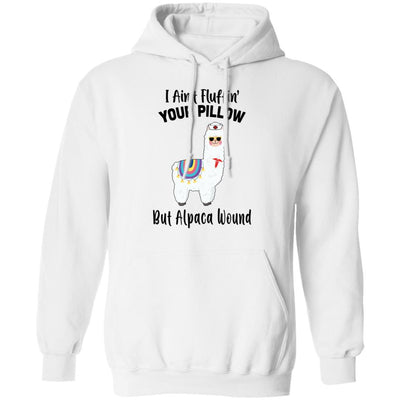 I Ain't Fluffin' Your Pillow But Alpaca Wound Nurse-T-Shirt & Tank Top-Pullover Hoodie-White