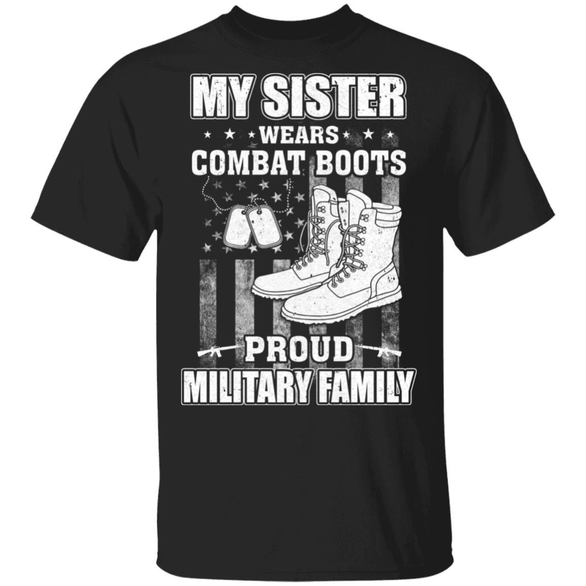 My Sister Wears Combat Boots Proud Military Family-T-Shirt & Hoodie-Classic T-Shirt-Black
