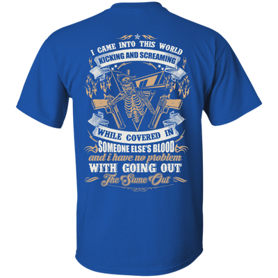 I Came Into This World Kicking and Screaming-T-Shirt & Hoodie-Classic T-Shirt-Royal