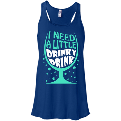 I Need A Little Drinky Drink-T-Shirt & Hoodie-Women's Flowy Racerback Tank-True Royal