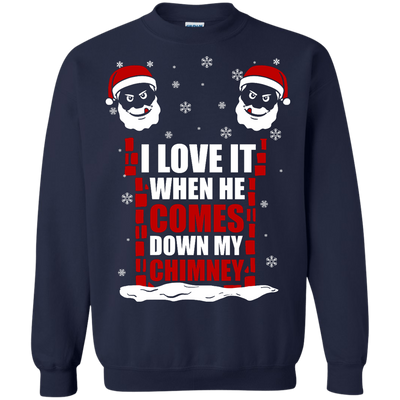 I Love It When He Comes Down My Chimney-T-Shirt & Hoodie-Crewneck Sweatshirt-Navy