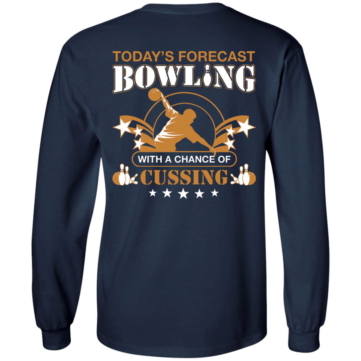 Today's forecast BOWLING With A Chance Of Cussing-T-Shirt & Hoodie-Long Sleeve T-Shirt-Navy